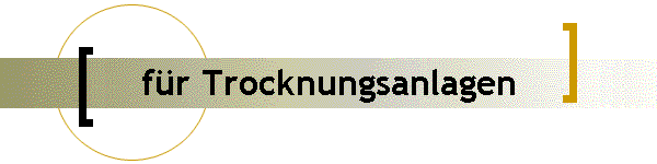 für Trocknungsanlagen
