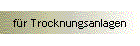 für Trocknungsanlagen